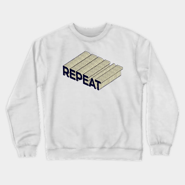 Repeat - Retro Text Effect Crewneck Sweatshirt by ArticaDesign